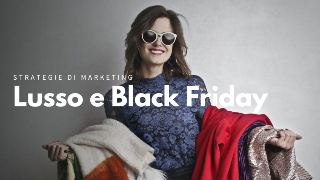 Strategie di marketing per il lusso: il Black Friday
